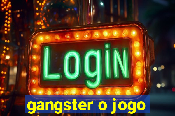 gangster o jogo